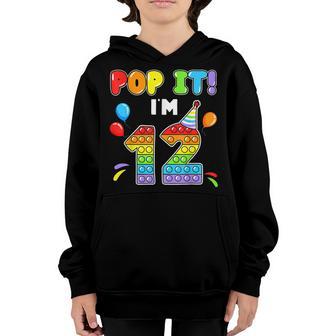 Birthday Kids Pop It I Am 12 Years Old 12Th Birthday Fidget V2 Youth Hoodie - Thegiftio UK