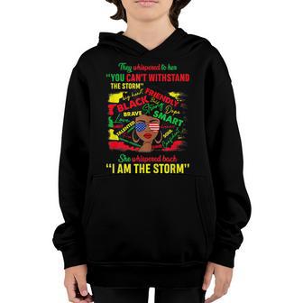 Black History Month Women I Am The Storm Strong African Girl Youth Hoodie - Thegiftio UK