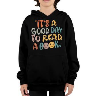 Book Lovers Funny Reading| Its A Good Day To Read A Book Youth Hoodie - Thegiftio UK