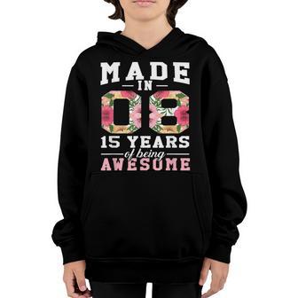 Born In 2008 15 Year Old 15Th Birthday Girls Ns Flower Youth Hoodie - Thegiftio UK