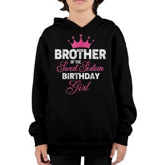 Brother Of The Sweet Sixn Birthday Girl 16Th Pink Crown Youth Hoodie - Thegiftio UK