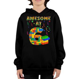 Building Blocks Bricks Awesome At 6 Years Old Birthday Boy V3 Youth Hoodie - Thegiftio UK