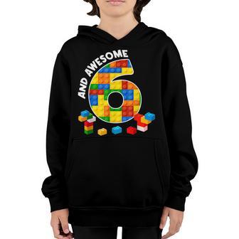 Building Blocks Bricks Awesome At 6 Years Old Birthday Boy Youth Hoodie - Thegiftio UK