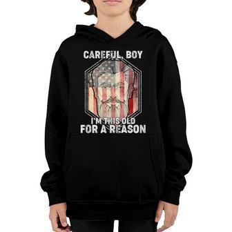 Careful Boy Im This Old For A Reason Graphic Design Printed Casual Daily Basic Youth Hoodie - Thegiftio UK