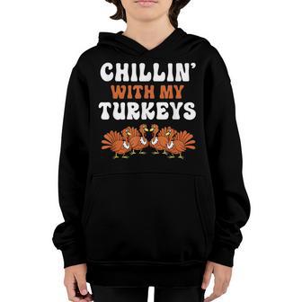 Chillin With My Turkeys Thanksgiving 2022 Family Boys Kids Youth Hoodie - Thegiftio UK
