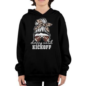 Classy Until Kickoff American Football Girl Game Day Vibes Youth Hoodie - Thegiftio UK