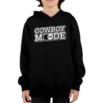 Cowboy Mode On Gift Horse Riding Horse Western Rodeo Cowboy Funny Gift Youth Hoodie - Thegiftio UK