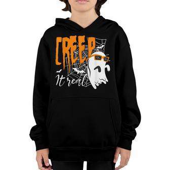 Creep It Real Funny Boo Ghost Halloween Costume Youth Hoodie - Thegiftio UK