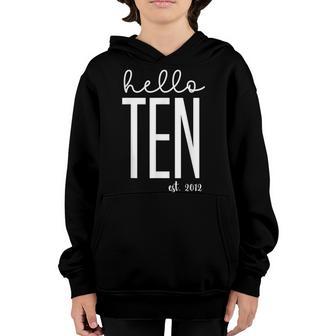 Cute Hello Ten Est 2012 Youth - Girl 10Th Birthday Youth Hoodie - Thegiftio UK