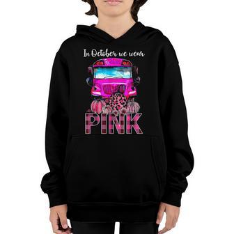 Cute In October We Wear Pink School Bus Breast Cancer Youth Hoodie - Thegiftio UK