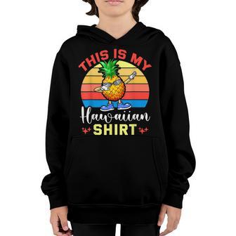 Dabbing Pineapple Women Men Boys Girls This Is My Hawaiian V2 Youth Hoodie - Thegiftio UK