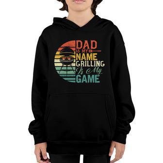 Dad Is My Name Grilling Is My Game Fathers Day Grilling Gift Graphic Design Printed Casual Daily Basic Youth Hoodie - Thegiftio UK