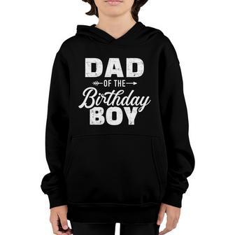 Dad Of The Birthday Boy Matching Family Party Funny Gift Youth Hoodie - Thegiftio UK
