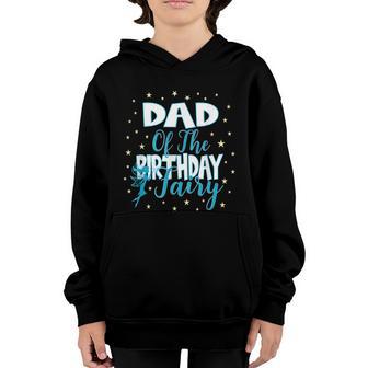 Dad Of The Birthday Fairy Princess Girl Party Graphic Design Printed Casual Daily Basic Youth Hoodie - Thegiftio UK