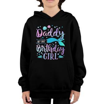 Daddy Of The Birthday Girl Mermaid Party Family Matching Graphic Design Printed Casual Daily Basic Youth Hoodie - Thegiftio UK