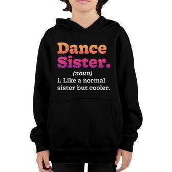 Dance Sister Noun Definition Dancing Girls Dancer Dictionary Graphic Design Printed Casual Daily Basic Youth Hoodie - Thegiftio UK