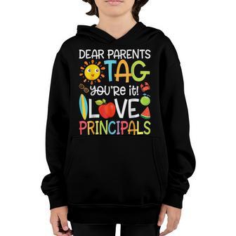Dear Parents Tag Youre It Love Principals Class Of School Youth Hoodie - Thegiftio UK