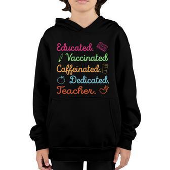 Educated Vaccinated Caffeinated Dedicated Teacher Funny Back To School Youth Hoodie - Thegiftio UK