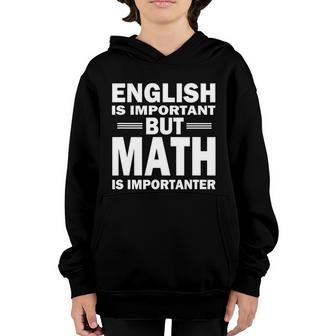 English Is Important But Math Is Importanter Back To School Youth Hoodie - Thegiftio UK