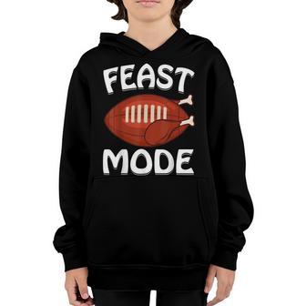 Feast Mode Football Turkey Funny Thanksgiving Gifts Men Boys V3 Youth Hoodie - Thegiftio UK