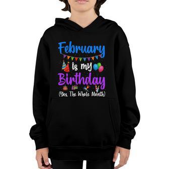 February Is My Birthday Yes The Whole Month Men Women Kids Graphic Design Printed Casual Daily Basic Youth Hoodie - Thegiftio UK