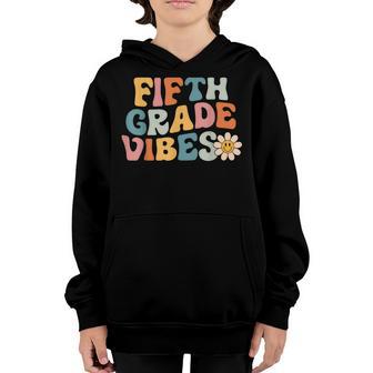 Fifth Grade Vibes - 5Th Grade Team Retro 1St Day Of School Youth Hoodie - Thegiftio UK