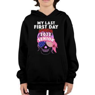First Day Of School Back To School Tshirtmy Last First Day Senior 2022 Funny Youth Hoodie - Thegiftio UK