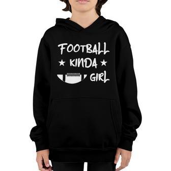 Football Kinda Girl Cool Gift Sports Lover Gift Youth Hoodie - Thegiftio UK