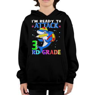 Funny Back To School Shark Im Ready To Attack 3Rd Grade Youth Hoodie - Thegiftio UK