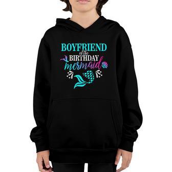 Funny Boyfriend Of The Birthday Mermaid Matching Family Youth Hoodie - Thegiftio UK
