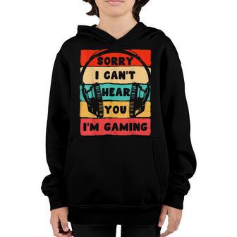 Funny Gamer Vintage Sorry I Cant Hear You Im Gaming Youth Hoodie - Thegiftio UK