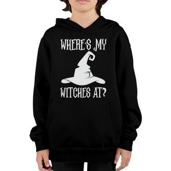 Funny Halloween Wheres My Witches At Halloween Girls Min Graphic Design Printed Casual Daily Basic Youth Hoodie - Thegiftio UK