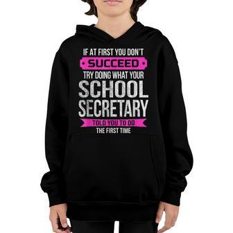 Funny School Secretary If At First You Dont Succeed Youth Hoodie - Thegiftio UK