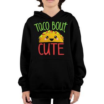 Funny Taco Lover Taco Bout Cute Girl Boy Kids Toddlers V2 Youth Hoodie - Thegiftio UK