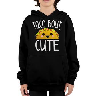Funny Taco Lover Taco Bout Cute Girl Boy Kids Toddlers Youth Hoodie - Thegiftio UK
