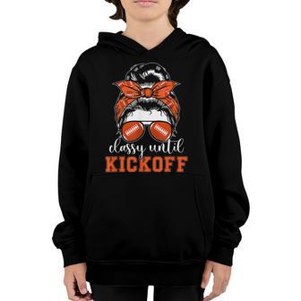 Game Day Classy Until Kickoff American Football Messy Bun Youth Hoodie - Thegiftio UK