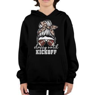 Game Day Vibes Classy Until Kickoff American Football Girl Youth Hoodie - Thegiftio UK