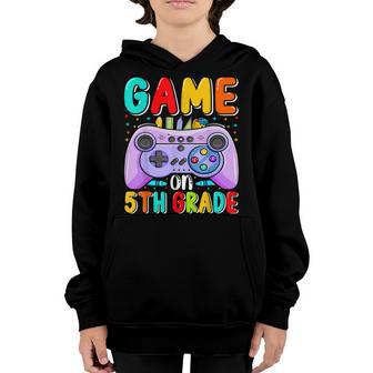 Game On 5Th Grade First Day Of 5Th Grade Kids Back To School Youth Hoodie - Thegiftio UK