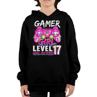 Gamer Girl Level 17 Unlocked Video Game 17Th Birthday Youth Hoodie - Thegiftio UK