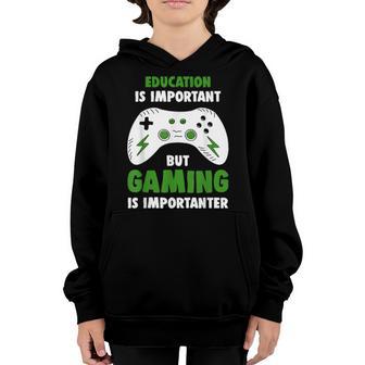 Gaming Is Importanter Funny Gamer Youth Hoodie - Thegiftio UK