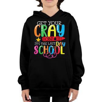 Get Your Cray On Last Day Of School Funny Dabbing Crayon Youth Hoodie - Thegiftio UK