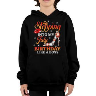 Girl Stepping Into My July Birthday Like A Boss July Queen Youth Hoodie - Thegiftio UK