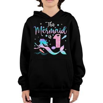Girls 1St Birthday This Mermaid Is 1 Years Old Costume Youth Hoodie - Thegiftio UK