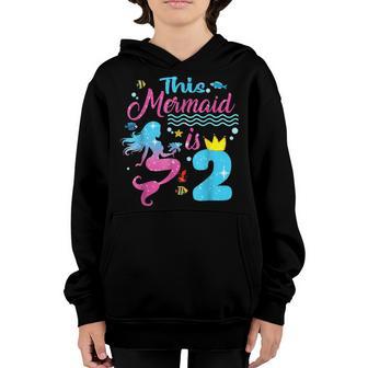Girls 2Nd Birthday This Mermaid Is 2 Years Old Costume Youth Hoodie - Thegiftio UK
