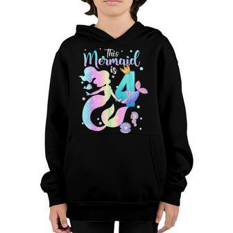 Girls 4Th Birthday This Mermaid Is 4 Years Old Kids Costume V2 Youth Hoodie - Thegiftio UK