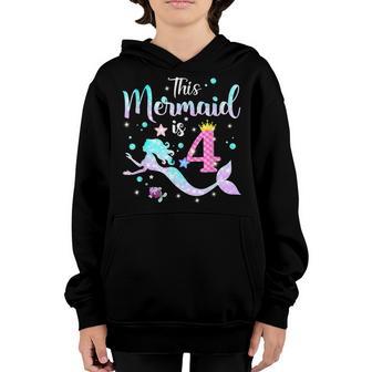 Girls 4Th Birthday This Mermaid Is 4 Years Old Kids Costume Youth Hoodie - Thegiftio UK