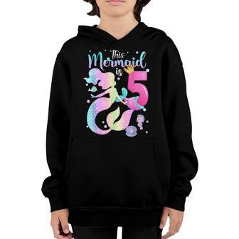 Girls 5Th Birthday This Mermaid Is 5 Years Old Kids Costume V2 Youth Hoodie - Thegiftio UK