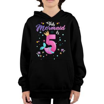 Girls 5Th Birthday This Mermaid Is 5 Years Old Kids Costume Youth Hoodie - Thegiftio UK
