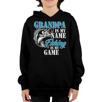 Grandpa Is My Name Fishing Game Outfit Men Papa Fathers Day Youth Hoodie - Thegiftio UK