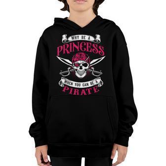 Halloween Girls Why Be A Princess When You Can Be A Pirate Youth Hoodie - Thegiftio UK